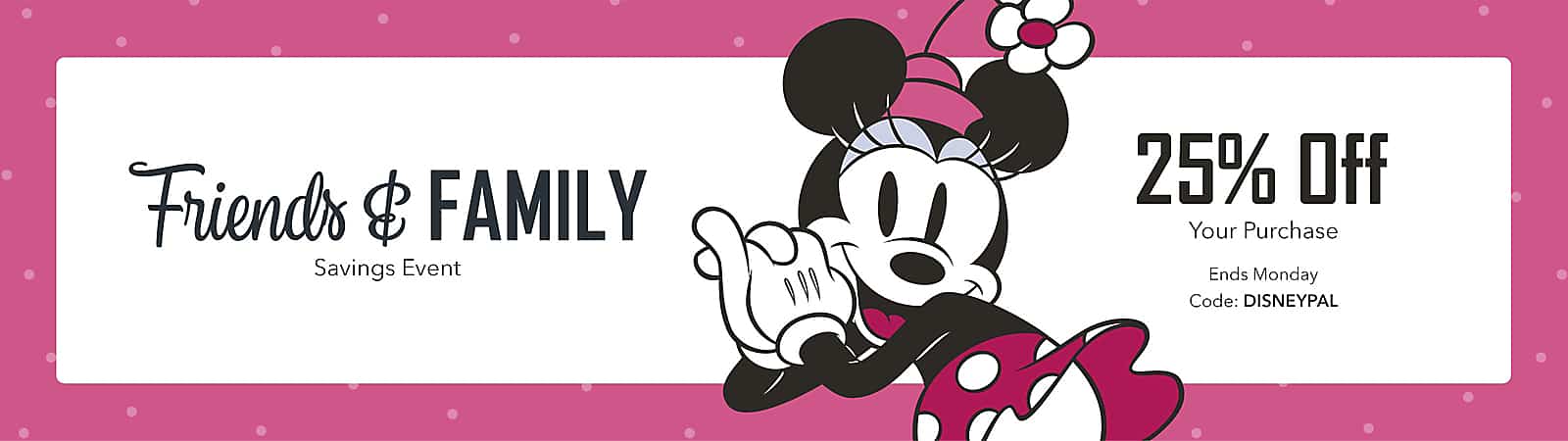 Shop Disney Friends and Family Event